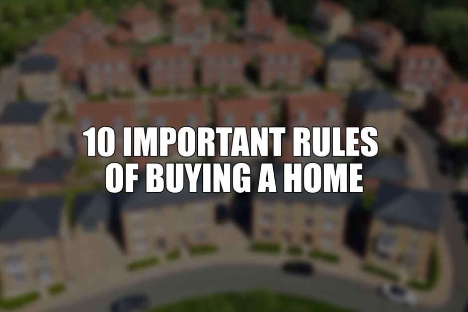 10 important Rules of Buying a Home