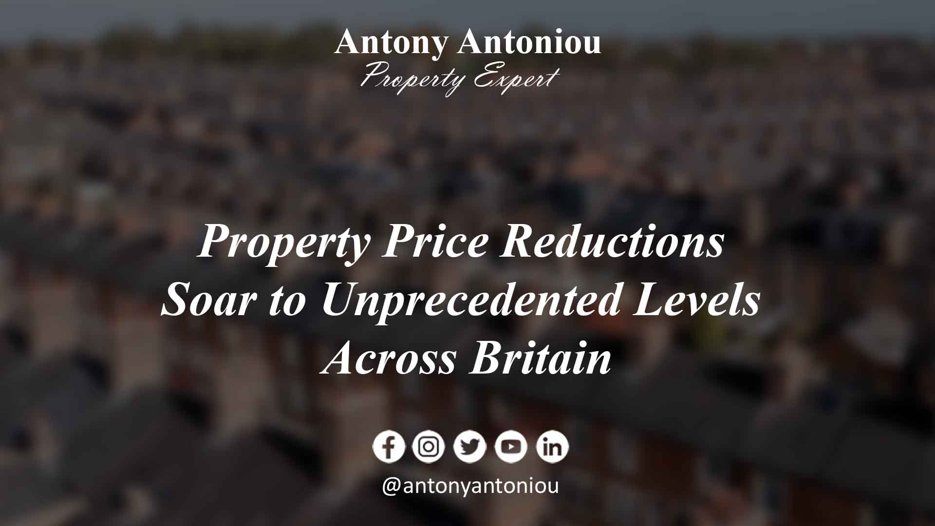 Property Price Reductions Soar to Unprecedented Levels Across Britain