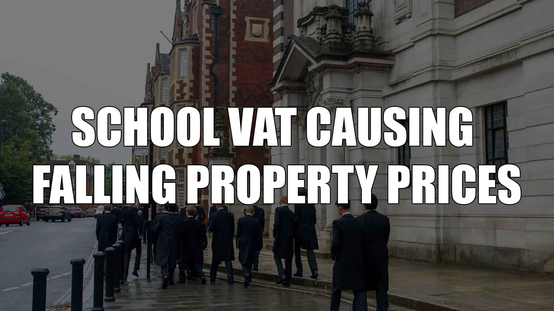 School VAT causing falling property prices