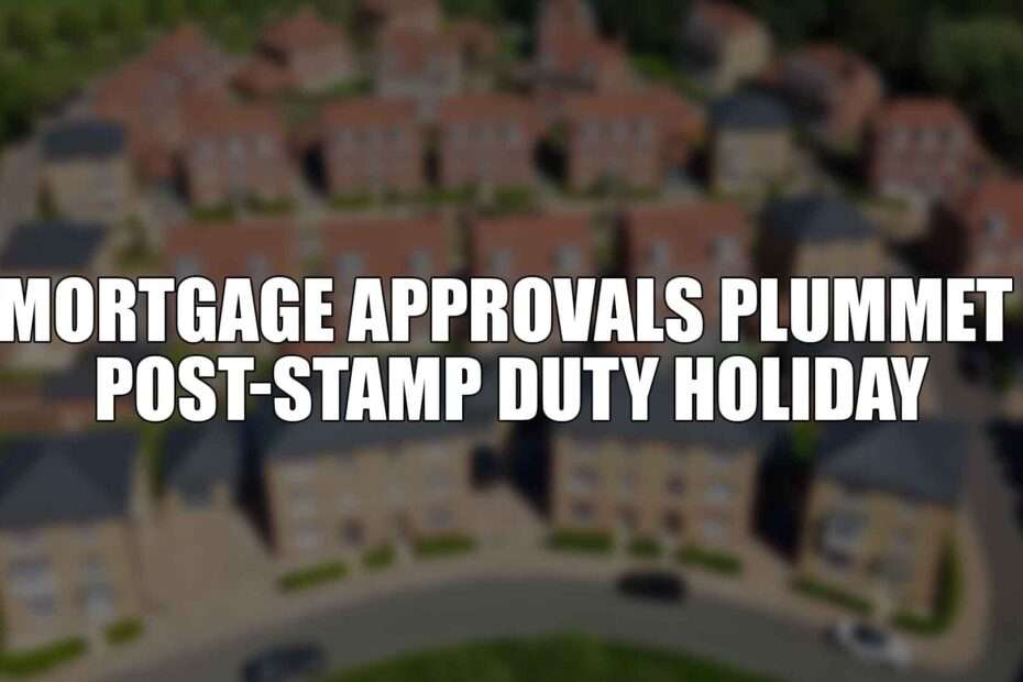 Mortgage Approvals Plummet Post-Stamp Duty Holiday