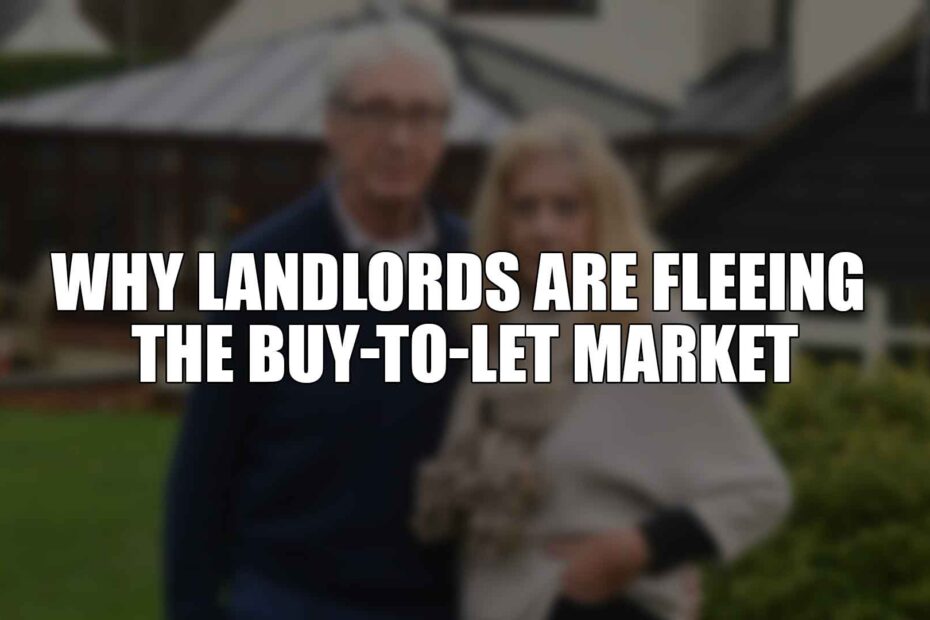 Why Landlords Are Fleeing the Buy-to-Let Market