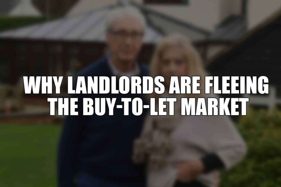 Why Landlords Are Fleeing the Buy-to-Let Market