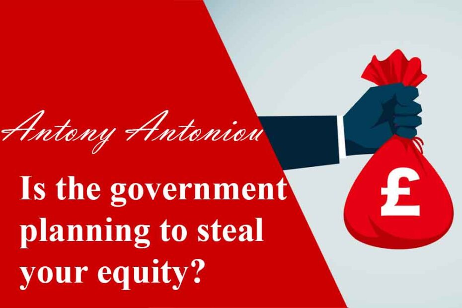 Is the government planning to steal your equity