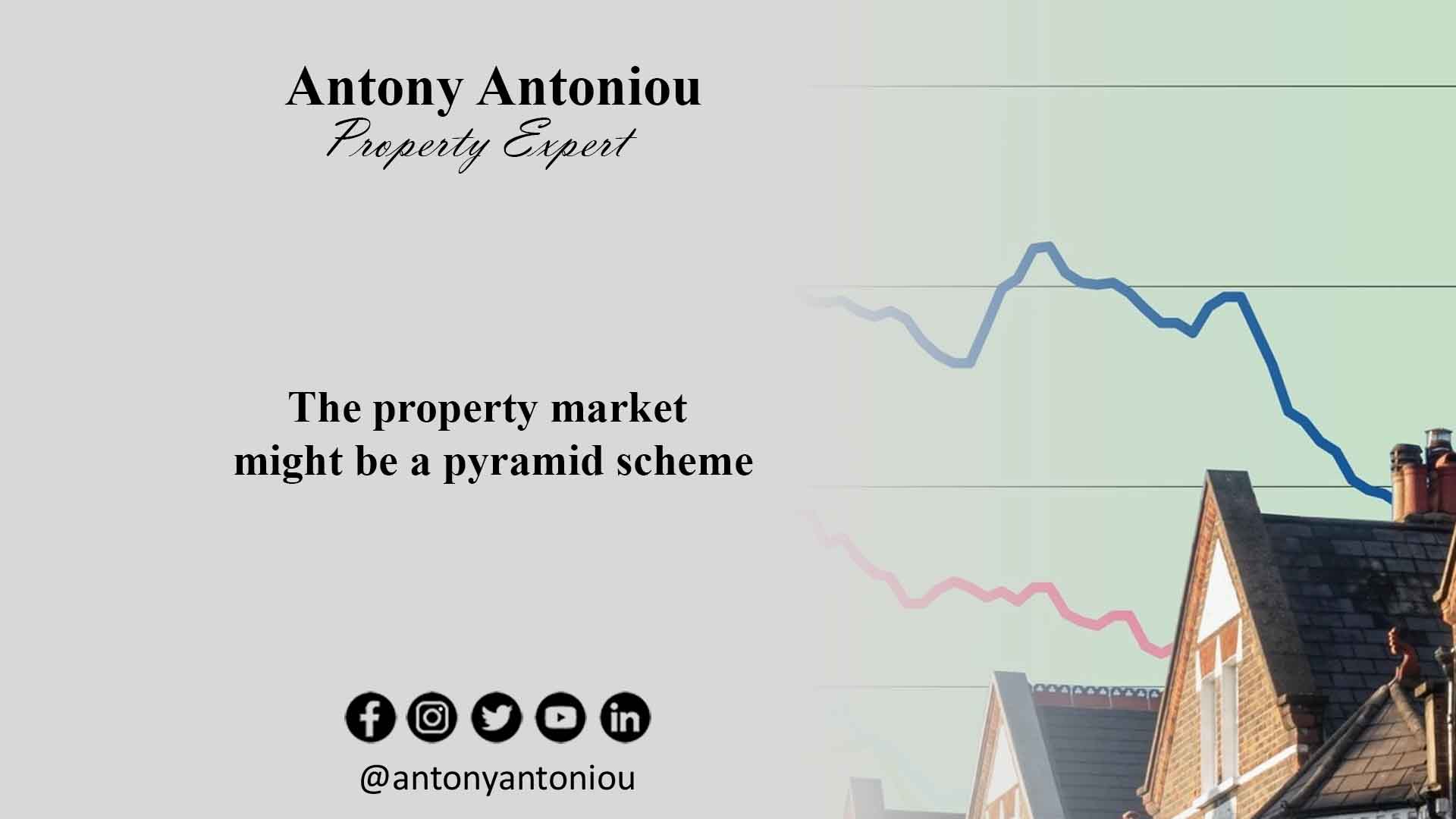 The property market might be a pyramid scheme